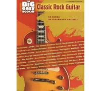 The Big Easy Book of Classic Rock Guitar: Easy Guitar Tab Edition (Big Easy Guitar)