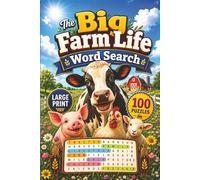 The Big Farm Life Word Search: 100 Large Print Farm-Themed Puzzles for Adults, Seniors, Animal Lovers, Gardeners, and Country Life Fans