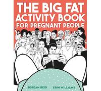 The Big Fat Activity Book for Pregnant People