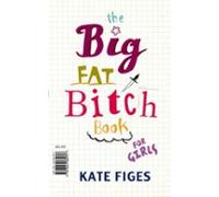 The Big Fat Bitch Book (ebook)