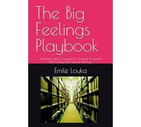 The Big Feelings Playbook: Teachers and Counselors Manual to teach Elementary kids about feelings
