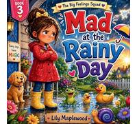 The Big Feelings Squad Mad at the Rainy Day