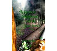 The big fire at Oakleigh Woods with the Fruit Fairies