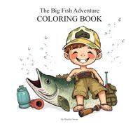 The Big Fish Adventure: A Fun Coloring Book for Little Anglers