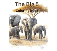 The Big Five: Cute and fun illustrations for kids who love animals - color Africa’s magnificent Big Five!