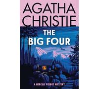 The Big Four: A Hercule Poirot Mystery: The Official Authorized Edition: 5 (Hercule Poirot Mysteries)