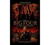 THE BIG FOUR : An International Mystery of Conspiracy, Espionage and Hercule Poirot: Illustratied Editions