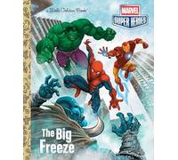 The Big Freeze (Marvel Super Heroes: Little Golden Book)