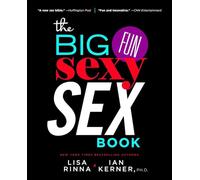 The Big, Fun, Sexy Sex Book