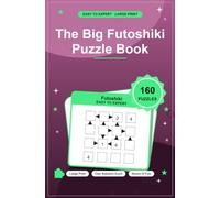 The Big Futoshiki Puzzle Book (Eco-friendly): 160 Puzzles/Easy to Expert/Full Solutions/groundwood paper