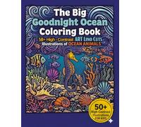 The big Goodnight Ocean Coloring Book: Ocean Animals Coloring Book for Kids & Toddlers: Linocut Art Illustrations of Sea Life and Coral Reefs. (Discover & Dream - Storybooks for Kids)