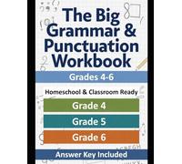 The Big Grammar & Punctuation Workbook: Grades 4-6