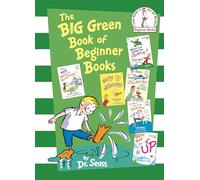 The Big Green Book of Beginner Books: I Am Not Going to Get Up Today!; Wacky Wednesday; Would You Rather Be a Bullfrog?; Maybe You Should Fly a Jet! Maybe You Should Should Be a Vet!;