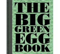 The Big Green Egg Book: Cooking on the Big Green Egg (Volume 2)