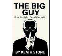 The Big Guy: How The Biden Brand Cashed In