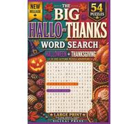 THE BIG HALLO-THANKS WORD SEARCH: 54 Large Print Halloween and Thanksgiving Word Search Puzzles for Adults, Teens and Puzzle Lovers - Two Holidays in One 2-in-1 Puzzle Adventure