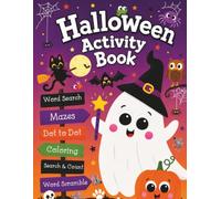 The Big Halloween Activity Book for Kids: A Spooktacular Collection of Mazes, Word Searches, Spot the Difference, I Spy, Color by Number, Find & Count, Coloring Pages, and More Halloween Fun!