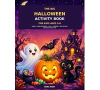 The Big Halloween Activity Book for Kids Ages 5-8: Mazes, Word Searches, I-Spy, Coloring, Dot-to-Dots, and More Spooky Fun