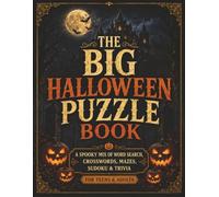 The Big Halloween Puzzle Book: A Spooky Mix of Word Search, Crosswords, Mazes, Sudoku & Trivia - For Teens & Adults