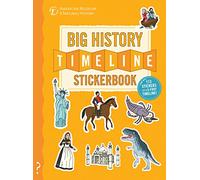 The Big History Timeline Stickerbook: From the Big Bang to the Present Day; 14 Billion Years on One Amazing Timeline!