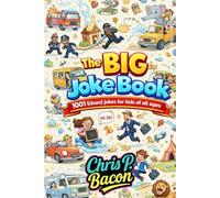 The BIG Joke Book: 1001 (Clean) Jokes for Kids of all ages