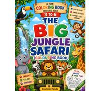 THE BIG JUNGLE SAFARI (Colouring Book) For Kids Aged 3-6: Fun and Easy Cute Cartoon Animal Coloring Pages for Toddlers and Preschoolers | Simple Bold ... Creativity, Fine Motor Skills, and Confidence