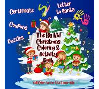 The Big Kid Christmas Coloring & Activity Book: Fun Holiday Puzzles, Games, Coloring Pages, and Creative Activities for Kids Ages 6-8 | A Merry Mix of Santa, Snow, and Surprises!