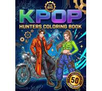 The Big KPop Hunters Coloring Book: Epic Idol Warriors and Stylish Action Scenes for Teens & Adults, Great Gift for K-Pop Fans
