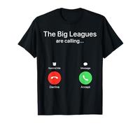 The Big Leagues Are Calling Camiseta