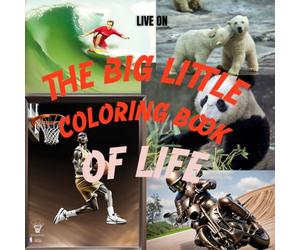 THE BIG LITTLE COLORING BOOK OF LIFE great FOR RELAZATION ,OR EVEN EDUCATIION.: 8to80 ARE IDEAL AGES.." AND "FOR THOSE WHO NOW ARE GONE, FOR YOU WE ALL LIVE ON "and always -Just Fly Right-