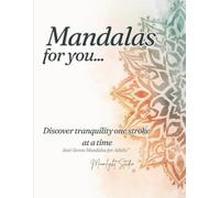 The Big Mandala Book: 150 Anti-Stress Designs for Adults: A Journey of Relaxation and Mindfulness Through 150 Unique Mandalas