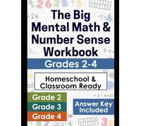 The Big Mental Math & Number Sense Workbook: Grades 2-4