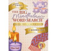 The Big Mindfulness Word Search Collection | Calm & Cozy (2 Books in 1): 3000+ Tranquility & Sanctuary-Themed Words with Bonus Prompts & Activities ... Breaks | Word Search Books for Adults)