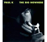 The Big Nowhere by Paul K (1991-08-02)