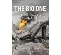 The Big One: When the Fault Line Finally Breaks