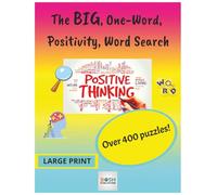 The BIG One-Word, Positivity Word Search: Find the Words That Lift You Up - A Mindful Journey Through Positivity and Joy