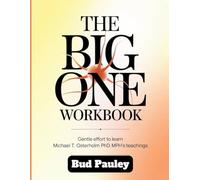 The Big One Workbook: Gentle Effort to Learn Micheal T. Osterholm phD. MPH's Teachings