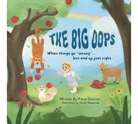 The Big Oops: A Toddler and Preschool Rhyming Book About Mistakes, Friendship, and Positive Thinking