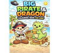 The Big Pirate & Dragon Colouring book: 60+ Cute and Easy Pages for Creative Little Hands