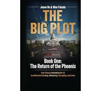 The Big Plot: Book One: The Return of the Phoenix