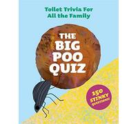The Big Poo Quiz /anglais: Toilet Trivia for All the Family