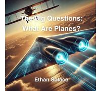 The Big Questions: What Are Planes?