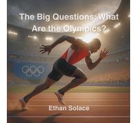 The Big Questions: What Are the Olympics?