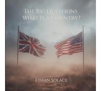 The Big Questions: What Is a Country?
