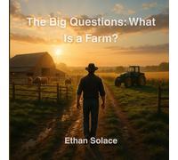 The Big Questions: What Is a Farm?