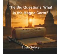 The Big Questions: What Is the Magna Carta?