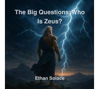 The Big Questions: Who Is Zeus?