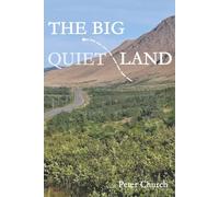 The Big Quiet Land: Discovering Infinite Possibilities on a Ride Through Labrador and Newfoundland