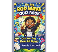 The Big Rod Wave Quiz Book: Can You Get Them All Right