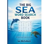 The Big Sea Word Search Book: sea life word searches, marine life puzzles, adult brain games.